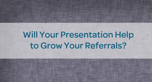 blog-presentations-to-grow-your-referrals