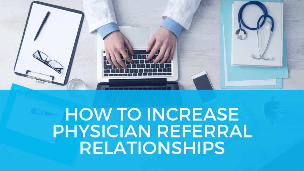 blog-increase-physician-referral-relationships