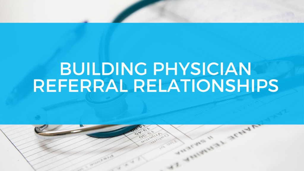 blog-Building-Physician-Referral-Relationships